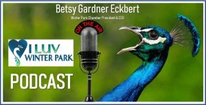 Betsy The latest I LUV Winter Park podcast!